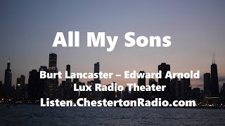 All My Sons  Burt Lancaster  Edward Arnold  Lux Radio Theater