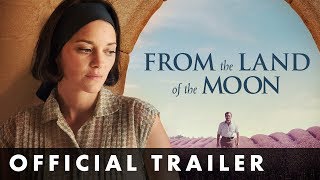 FROM THE LAND OF THE MOON  Official Trailer  In cinemas June 9th