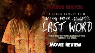 Johnny Frank Garretts Last Word Movie Review