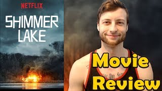 Shimmer Lake 2017  Netflix Movie Review NonSpoiler