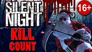 Silent Night 2012  Kill Count