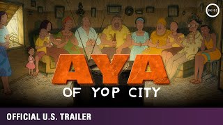 Aya of Yop City Official Subtitled Trailer GKIDS  Out now on Bluray DVD  Digital