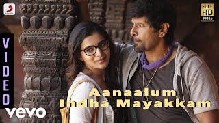 10 Endrathukulla  Aanaalum Indha Mayakkam Video  Vikram Samantha  D Imman