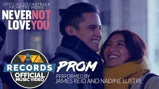 Prom  From the movie Never Not Love You  James Reid  Nadine Lustre Official Music Video