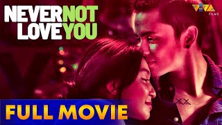 Never Not Love You Full Movie HD  Nadine Lustre James Reid