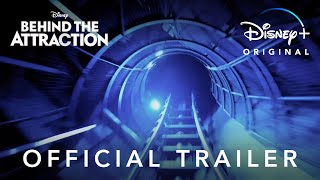 Behind the Attraction  Official Trailer  Disney
