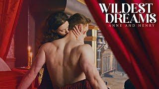 Henry and Anne  Wildest Dreams Blood Sex  Royalty