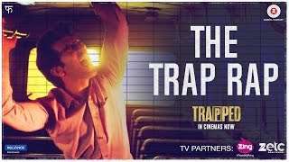 Trap Rap  Trapped  Rajkummar Rao  Vikramaditya Motwane  Alokananda Dasgupta