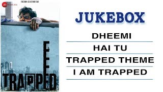 Trapped  Full Movie Audio Jukebox  Rajkummar Rao  Geetanjali Thapa  Alokananda Dasgupta