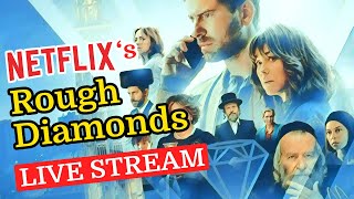 Netflixs Rough Diamonds  A livestream discussion