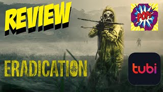 ERADICATION REVIEW  How Good is Tubis Microbudget Pandemic Film