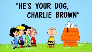 Hes Your Dog Charlie Brown 1968 Peanuts Cartoon Short Film