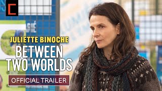 BETWEEN TWO WORLDS  Juliette Binoche  Official US Trailer HD  V2  Only In Theaters August 11