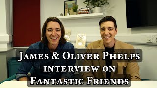 James and Oliver Phelps Interview on Fantastic Friends