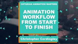 Animation Workflow with Christopher Cordingley CGTarian Animation Masters