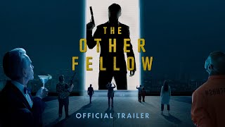 THE OTHER FELLOW  Official Trailer  In US theaters and ondemand from February 17 2023