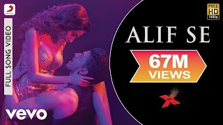 Alif Se Full Video  Mr XEmraan Hashmi Amyra Gurmeet CNeeti MohanAnkit Tiwari