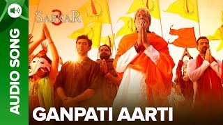 Ganpati Aarti By Amitabh Bachchan  Official Audio Song  Sarkar 3