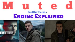 Muted Ending Explained  El Silencio Netflix   Muted Ending  muted tv series netflix muted series