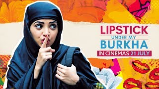 LIPSTICK UNDER MY BURKHA  Official Trailer  Releasing 21 July  Konkona Sensharma Ratna Pathak