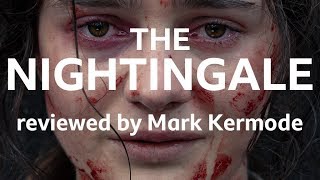 The Nightingale reviewed by Mark Kermode