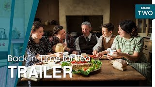 Back in Time for Tea Trailer  BBC Two