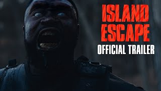 Island Escape 2023 Official Trailer