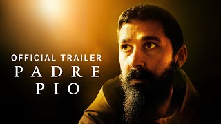 PADRE PIO  Official Trailer  Starring Shia LaBeouf  Now Available In Theaters  On Demand
