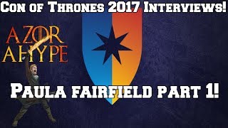 Con of Thrones 2017  Paula Fairfield Interview Part 1