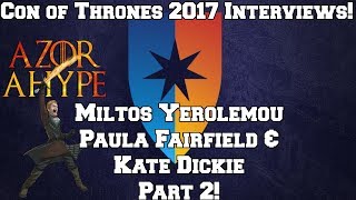 Con of Thrones 2017  Interview with Miltos Yerolemou Kate Dickie and Paula Fairfield Part 2
