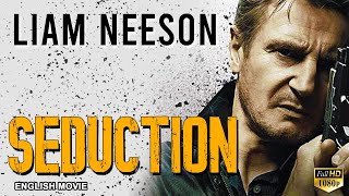 SEDUCTION  Hollywood English Movie  Blockbuster Romantic Thriller Movie In English  Liam Neeson