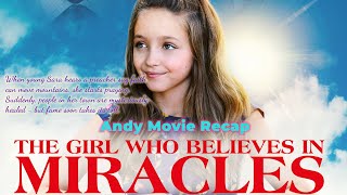 The Girl Who Believes in Miracles2021American Christian Drama Family Film  Andy Movie Recap