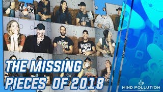 The Missing Pieces of 2018 Mind Pollution Gaming  Episode 16