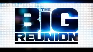 The Big Reunion Live  Full Concert 2013