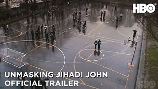 Unmasking Jihadi John Anatomy of a Terrorist 2019  Official Trailer  HBO