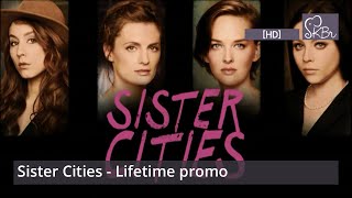 Sister Cities  Lifetime promo HD