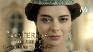 Ekaterina Rise of Catherine The Great  TRAILER HD  MagellanTV
