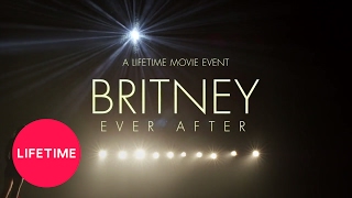Britney Ever After Official Extended Trailer  Lifetime