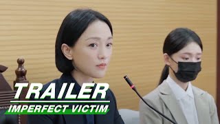 Trailer Speak For Justice  Imperfect Victim    iQIYI