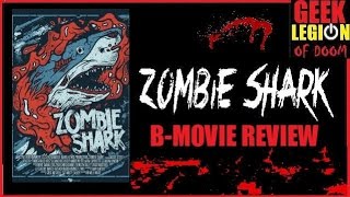 ZOMBIE SHARK  2015 Cassie Steele  Shark attack Horror Comedy BMovie Review