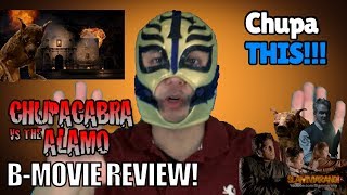 CHUPACABRA vs The ALAMO  Movie Review  Slammarang