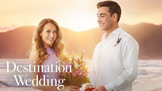 Destination Wedding starring Alexa PenaVega and Jeremy Guilbaut   Hallmark Channel