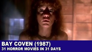 Bay Coven 1987  31 Horror Movies in 31 Days
