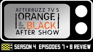 Orange Is The New Black Season 4 Episodes 7  8 Review w Jolene Purdy  AfterBuzz TV