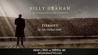 Eternity  From the Soundtrack of Billy Graham An Extraordinary Journey