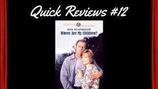 Quick Reviews 12 Where Are My Children 1994