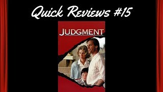 Quick Reviews 15 Judgment 1990