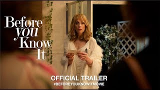 Before You Know It 2019  Official Trailer HD
