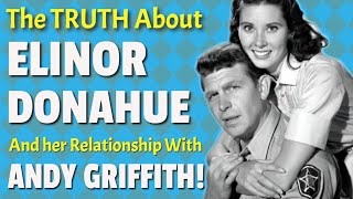 The Truth About Elinor Donahue and her Relationship with Andy Griffith