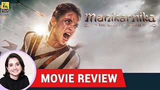 Anupama Chopras Movie Review of Manikarnika The Queen of Jhansi  Kangana Ranaut